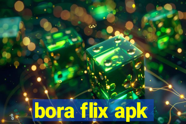 bora flix apk